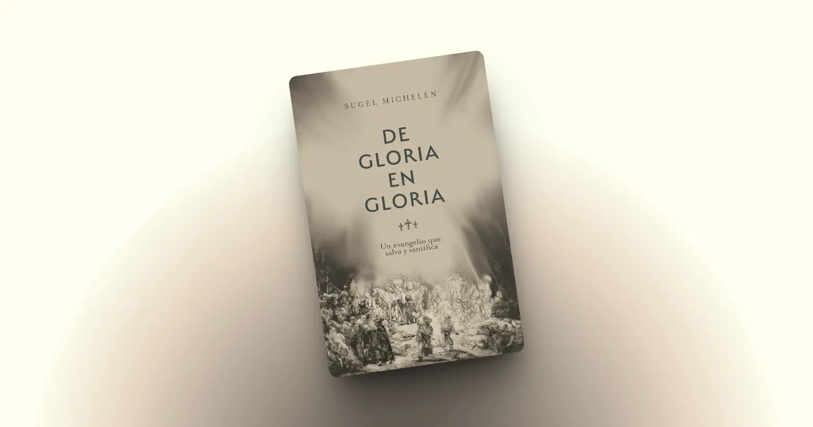 Reseña: De gloria en gloria (Sugel Michelén)